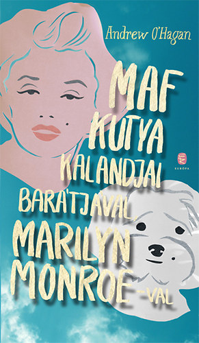 Andrew O'Hagan - Maf kutya kalandjai bartjval, Marilyn Monroe-val