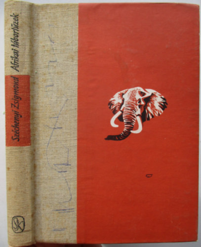 Szerz� Sz�chenyi Zsigmond Szerkeszt� Sz�sz Imre - Afrikai t�bort�zek (Vad�sznapl�-kivonatok 1932-1934)