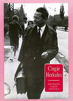 Fodor; M�tis  (szerk.) - Cing�r Herkules - eml�kez�s F�bi�n Zolt�nra