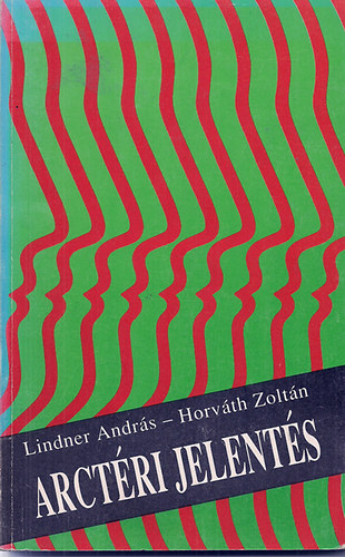 Lindner A.- Horv�th Z. - Arct�ri jelent�s