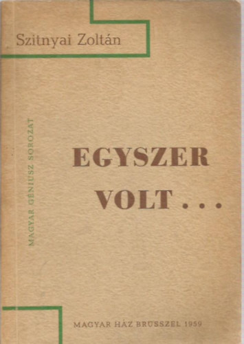 Szitnyai Zoltn - Egyszer volt...