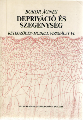 Bokor gnes - Deprivci s szegnysg (Rtegzds-modell vizsglat VI.)