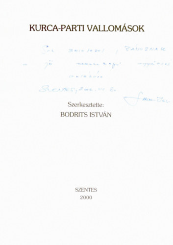 Bodrits Istv�n  (szerk.) - Kurca -parti vallom�sok - Szentes