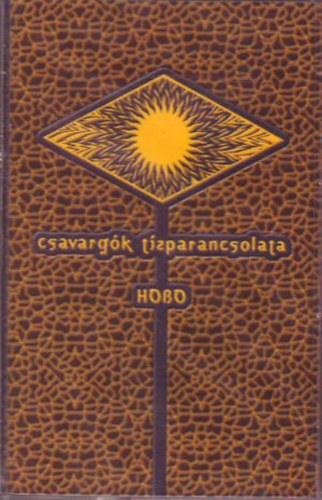 Hobo - Csavargk tzparancsolata