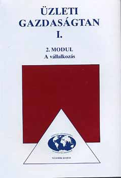 Joanovicsn� Kerekes M�ria - �zleti gazdas�gtan I. - A v�llalkoz�s