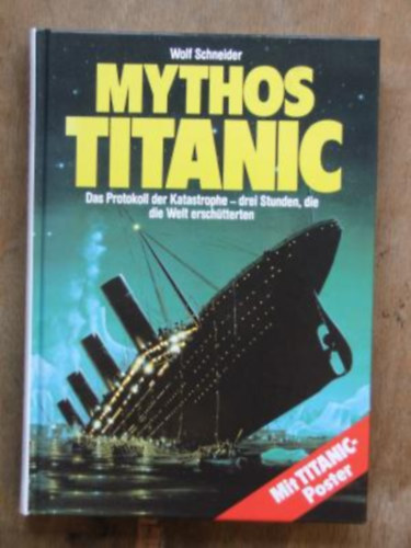 Wolf Schneider - Mythos Titanic