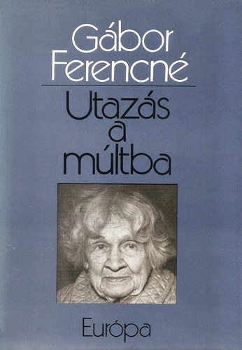 Gbor Ferencn - Utazs a mltba