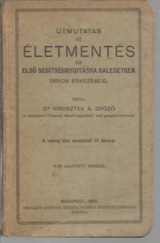 Virosztek A. Gy�z� - �tmutat�s az �letment�s �s els� seg�lynyujt�sra balesetben