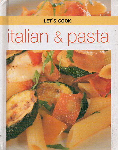 Let's Cook Italian & Pasta