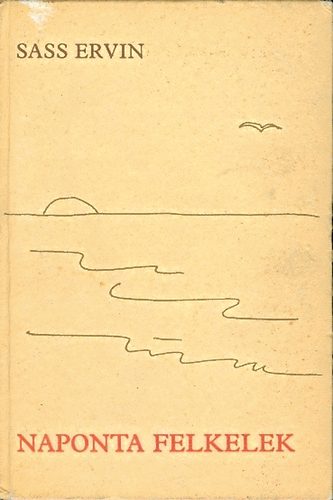 Sass Ervin - Naponta felkelek