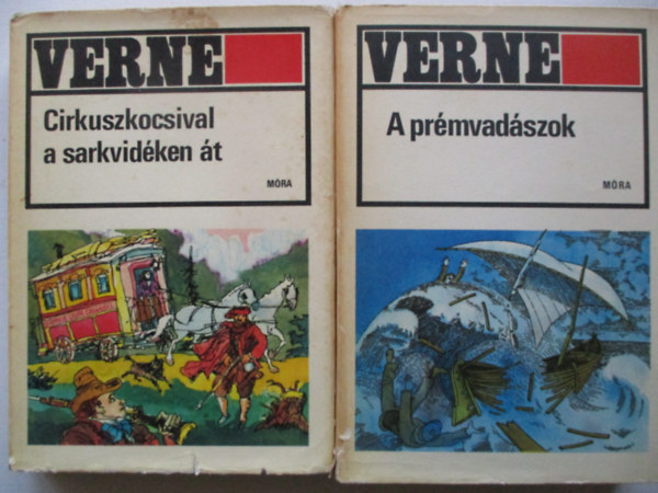 Verne Jules - A prmvadszok +  Cirkuszkocsival a sarkvidken t