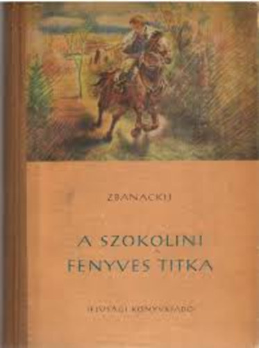 Zbanackij - A szokolini fenyves titka