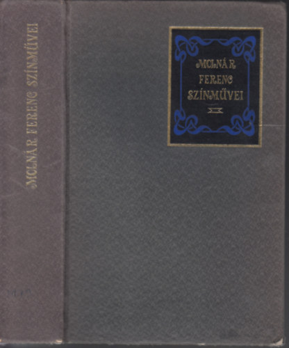 Molnr Ferenc - Molnr Ferenc Sznmvei