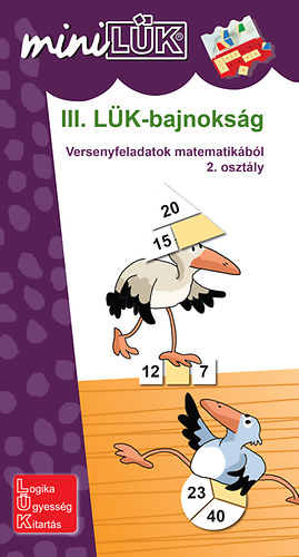 III. L�K-bajnoks�g - Versenyfeladatok matematik�b�l 2. oszt�ly