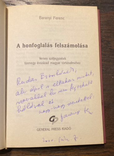 Baranyi Ferenc - A honfoglals felszmolsa - Verses szljegyzetek tizenegy vszzad magyar trtnelmhez (dediklt)