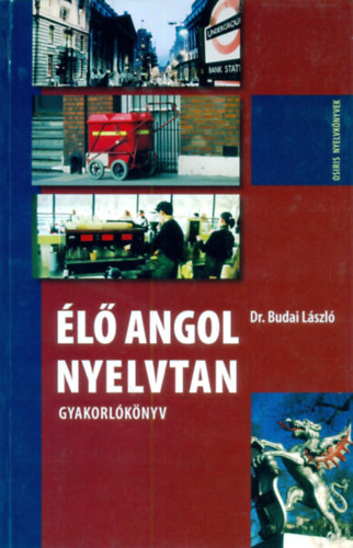 Dr. Budai Lszl - l angol nyelvtan - Gyakorlknyv