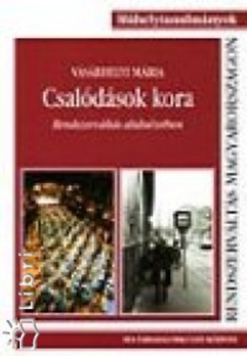 Vsrhelyi Mria - Csaldsok kora