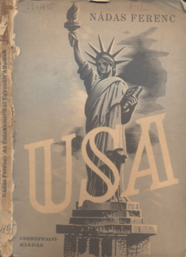 Nádas Ferenc - Az Északamerikai Egyesült Államok (Gazdaság- és társadalompolitikai tanulmány)