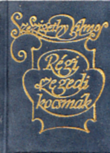 Sz. Szigethy Vilmos - Régi szegedi kocsmák (minikönyv)