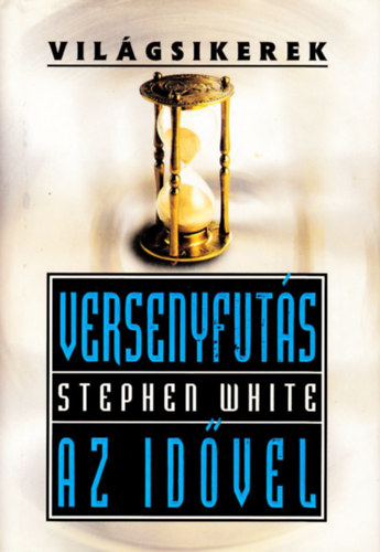 Stephen White - Versenyfuts az idvel