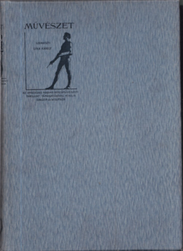 Lyka Károly (szerk) - Művészet VII. évfolyam 1908 (Teljes)