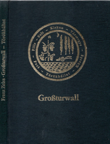 Franz Zeiss - Törökbálint - Grossturwall