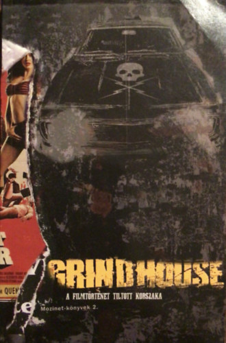 K�rp�ti Gy�rgy - Grindhouse: A filmt�rt�net tiltott korszaka