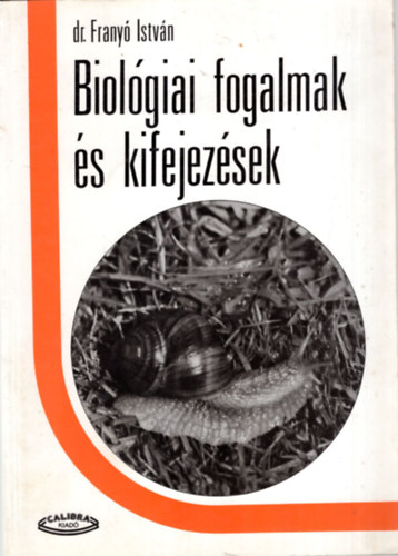 Dr. Frany Istvn - Biolgiai fogalmak s kifejezsek