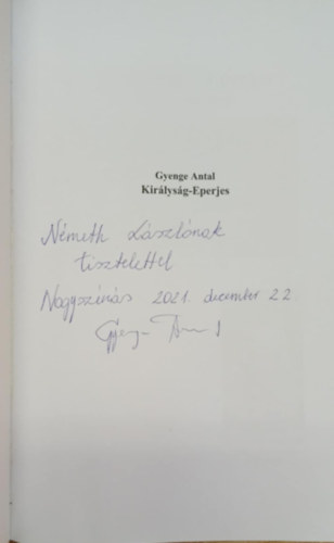 Gyenge Antal - Kir�lys�g-Eperjes (dedik�lt)