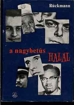 Kurt Rückmann - A nagybetűs halál
