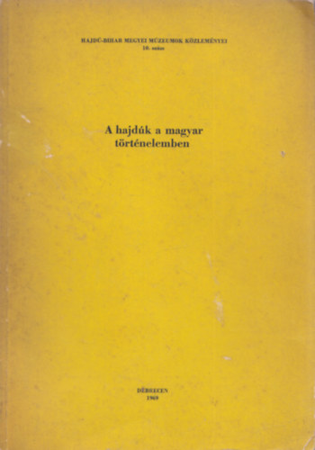M�dy Gy�rgy  (szerk.) - A hajd�k a magyar t�rt�nelemben