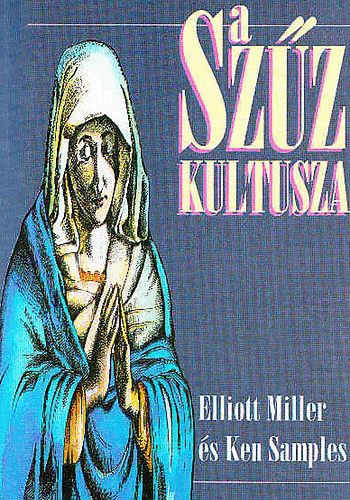 E.-Samples, K. Miller - A Szűz kultusza