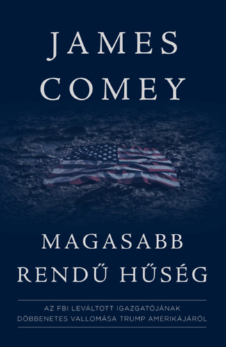 James Comey - Magasabb rendű hűség