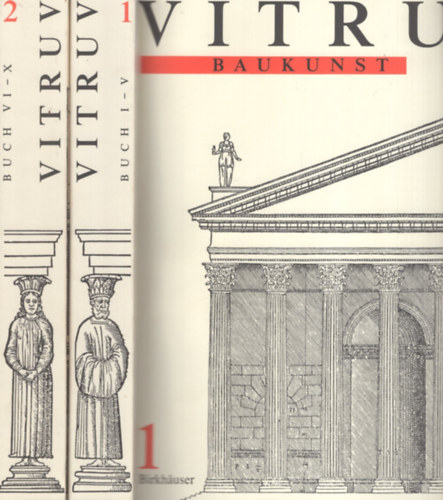 Vitruv: Baukunst I-V, VI-X, 1-2.