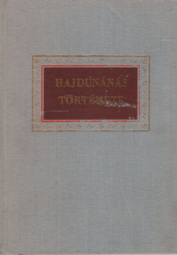 R�cz Istv�n  (szerk.) - Hajd�n�n�s t�rt�nete