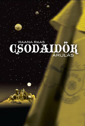 Raana Raas - Csodaidők - Árulás