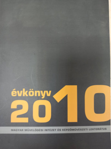 �vk�nyv 2010 - Magyar M�vel�d�si Int�zet �s K�pz�m�v�szeti Lektor�tus