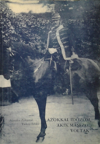 Asztalos Zoltánné-Toókos Ildikó - "Azokkal időzöm, akik másszor voltak"