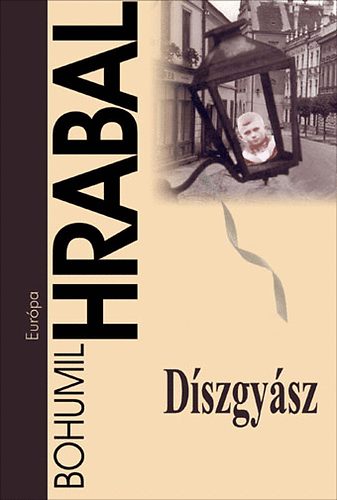 Bohumil Hrabal - Dszgysz