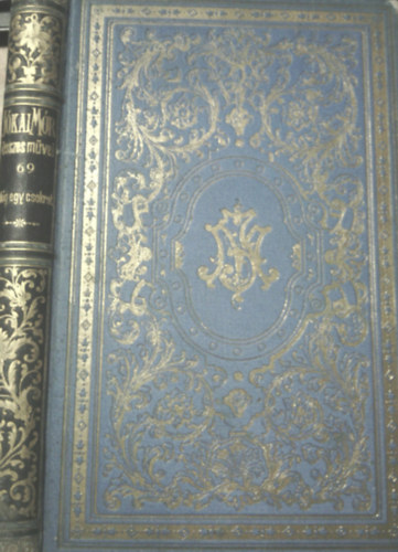 J�kai M�r - M�g egy csokrot (Nemzeti kiad�s 69. k�tet)