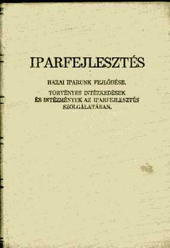 Iparfejleszt�s - Hazai iparunk fejl�d�se