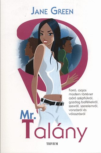 Jane Green - Mr. Tal�ny - Vonz�sok �s v�laszt�sok... de ki lesz az igazi?
