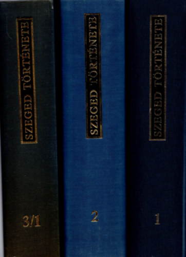 Krist� Gyula - Szeged t�rt�nete I-V. k�tet. (6 k�tetben)