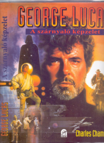 Charles Champlin - George Lucas - A szrnyal kpzelet