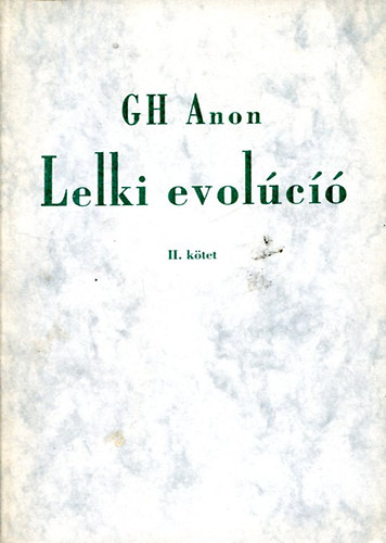 G.H. Anon - Lelki evolúció II.