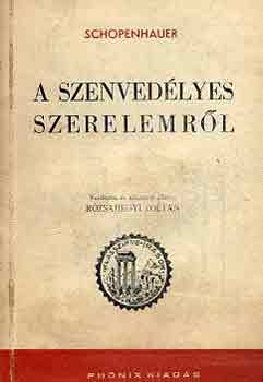 Arthur Schopenhauer - A szenvedlyes szerelemrl