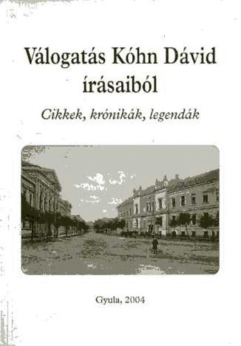 Erd�sz �d�m  (szerk.) - V�logat�s K�hn D�vid �r�saib�l (cikkek, kr�nik�k, legend�k)