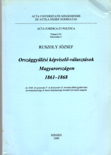 Ruszoly Jzsef - Orszggylsi kpvisel-vlasztsok Magyarorszgon, 1861-1868