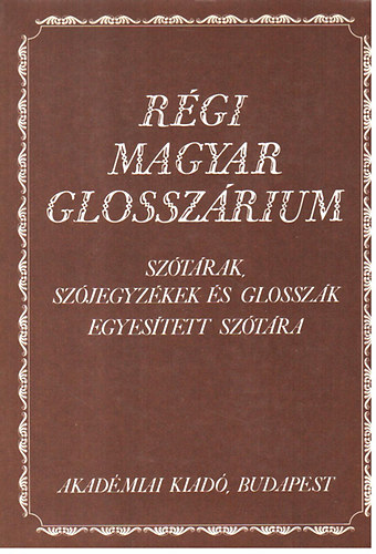 Berrr J.-Kroly S.  (szerk.) - Rgi magyar glosszrium