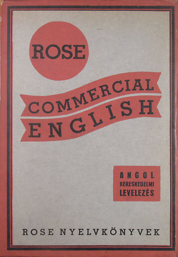 Rose Kroly - Commercial English - Angol kereskedelmi levelezs